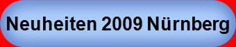Neuheiten 2009 N�rnberg