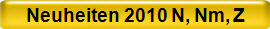 Neuheiten 2010 N, Nm, Z