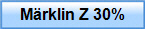 M�rklin Z 30%