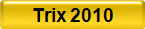 Trix 2010