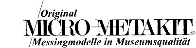 Orginal MICRO METAKIT  Messingmodell in Museumsqualitt