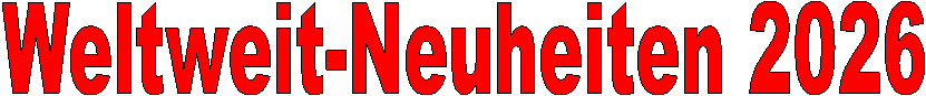Weltweit-Neuheiten 2026