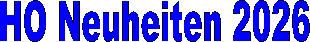 HO Neuheiten 2026